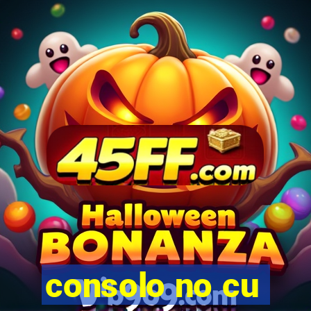 consolo no cu